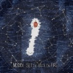 Moddi_-_Set_The_House_On_Fire